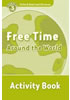 Detail titulu Oxford Read and Discover Level 3 Free Time Around the World Activity Book