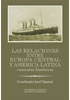 Detail titulu Las relaciones entre Europa Central y América Latina - Contextos históricos