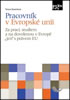 Detail titulu Pracovník v Evropské unii - Za prací, studiem a na dovolenou v Evropě „jen“ s právem EU