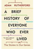 Detail titulu A Brief History of Everyone Who Ever Lived : The Stories in Our Genes
