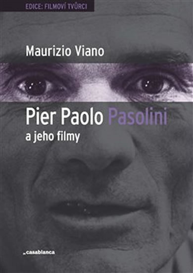 PIER PAOLO PASSOLINI A JEHO FILMY