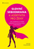 Detail titulu Slovní sebeobrana a asertivita pro ženy - Jak s noblesou a vtipem reagovat na slovní útoky a provokace