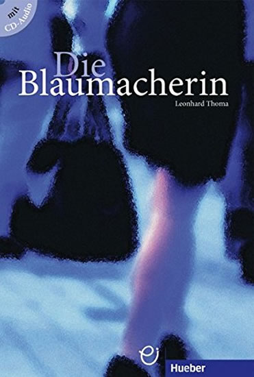DIE BLAUMACHERIN (+ CD)