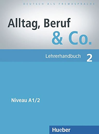 ALLTAG, BERUF & CO.2 LEHRERHANDBUCH