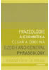 Detail titulu Frazeologie a idiomatika česká a obecná / Czech and general phraseology