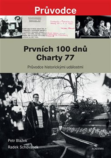 PRVNÍCH 100 DNŮ CHARTY 77 /PRŮVODCE/