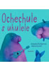 Detail titulu Ochechule s ukulele