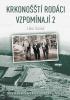 Detail titulu Krkonošští rodáci vzpomínají 2 - Dramatické příběhy z válečných i poválečných let