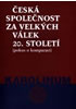 Detail titulu Česká společnost za velkých válek 20. století (pokus o komparaci)