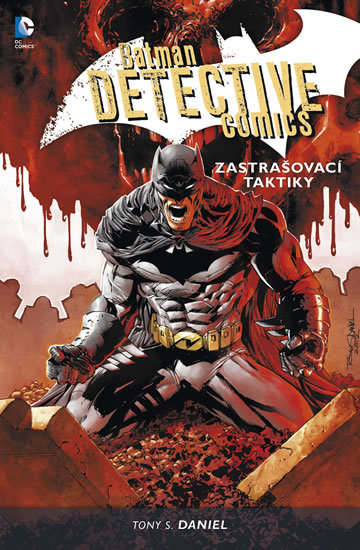 BATMAN DETECTIVE COMICS 2 ZASTRAŠOVACÍ TAKTIKY [2.,BROŽ.]