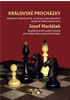 Detail titulu Královské procházky - Zajímavé a vtipné partie, ve kterých král netradičně vyráží do středu šachovnice