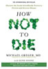 Detail titulu How Not To Die - Discover the foods scientifically proven to prevent and reverse disease