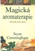 Detail titulu Magická aromaterapie - Léčení těla, mysli a ducha