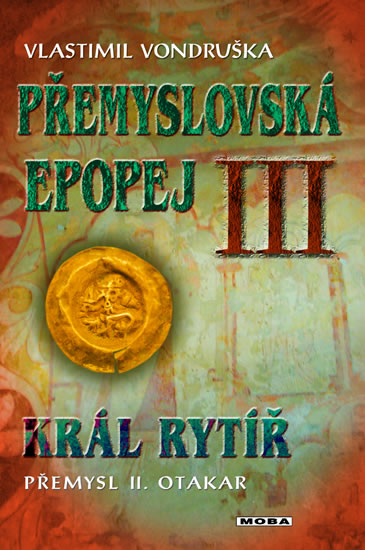 PŘEMYSLOVSKÁ EPOPEJ III.