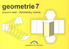 Detail titulu Geometrie 7 – pracovní sešit: čtyřúhelníky, hranoly