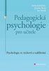 Detail titulu Pedagogická psychologie pro učitele - Psychologie ve výchově a vzdělávání