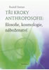 Detail titulu Tři kroky anthroposofie: filosofie, kosmologie, náboženství