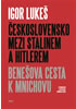 Detail titulu Československo mezi Stalinem a Hitlerem - Benešova cesta k Mnichovu