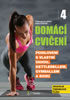 Detail titulu Domácí cvičení 4 - Posilování s vlastní vahou, kettlebellem, gymballem a BOSU