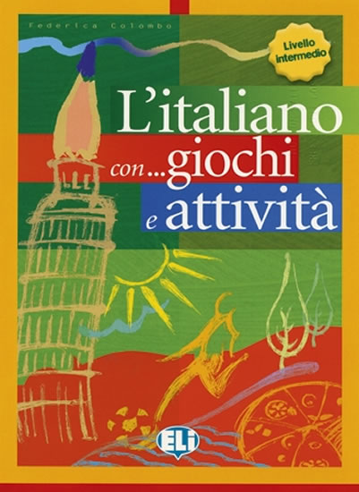 L'ITALIANO CON... GIOCHI E ATTIVITÁ LIVELLO INTERMEDIO INFER