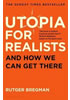 Detail titulu Utopia for Realists : And How We Can Get There