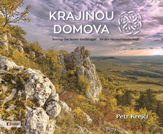 KRAJINOU DOMOVA / SEEING THE HOME LANDSCAPE