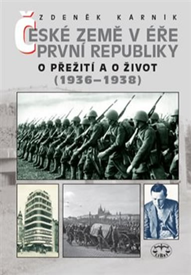 ČESKÉ ZEMĚ V ÉŘE PRVNÍ REPUBLIKY (1936-1938) O PŘEŽITÍ A O..