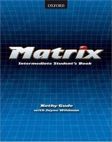 MATRIX INTERMEDIATE STUDENT’S BOOK