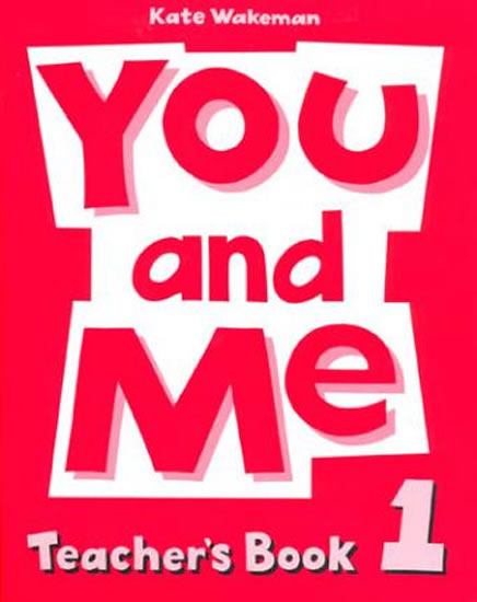 YOU AND ME 1.TEACHER’S BOOK