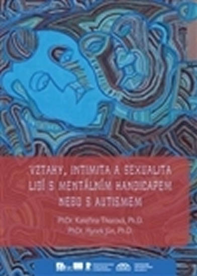 VZTAHY, INTIMITA A SEXUALITA LIDÍ S MENTÁLNÍM HAND