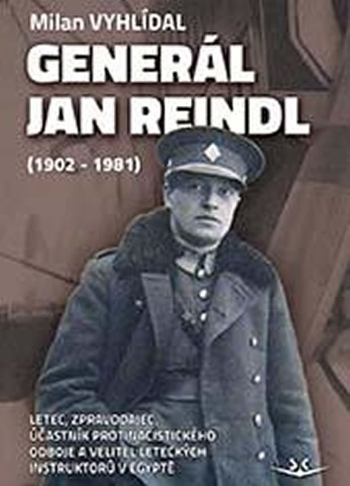 GENERÁL JAN REINDL 1902-1981