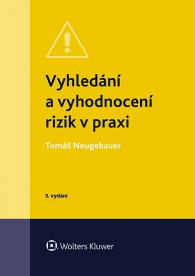 VYHLEDÁNÍ A VYHODNOCENÍ RIZIK V PRAXI