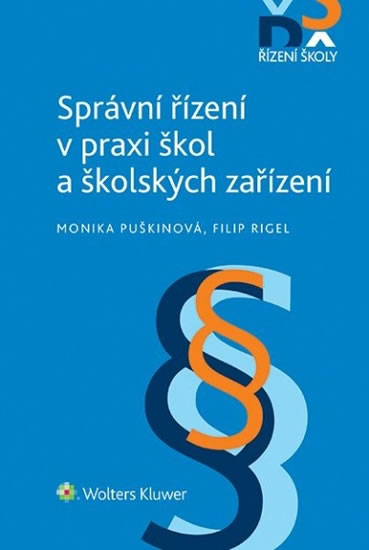 SPRÁVNÍ ŘÍZENÍ V PRAXI ŠKOL A ŠKOLSKÝCH ZAŘÍZENÍ