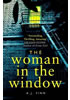 Detail titulu The Woman in the Window : The Top Ten Sunday Times Bestselling Debut Crime Thriller Everyone is Talking About!