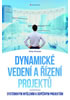 Detail titulu Dynamické vedení a řízení projektů - Systémovým myšlením k úspěšným projektům