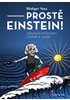 Detail titulu Prostě Einstein! - Geniální myšlenky vtipně a jasně