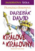 Detail titulu Darebák David - králové a královny