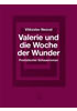 Detail titulu Valerie und die Woche der Wunder – Poetistischer Schauerroman / Valerie a týden divů