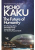 Detail titulu The Future of Humanity: Terraforming Mars, Interstellar Travel, Immortality, and Our Destiny Beyond