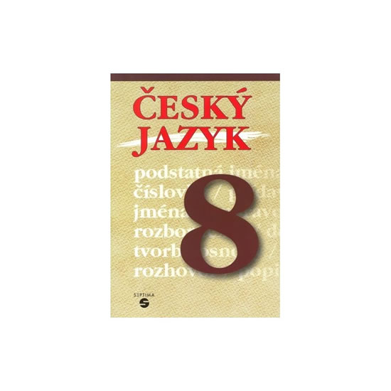 ČESKÝ JAZYK 8 UČEBNICE /SEPTIMA/