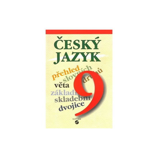 ČESKÝ JAZYK 9 UČEBNICE /SEPTIMA/