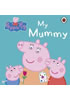 Detail titulu Peppa Pig: My Mummy