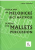 Detail titulu Škola hry na melodické bicí nástroje 1 / School for Mallets Percussion