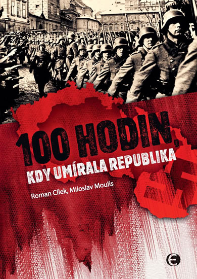 100 HODIN KDY UMÍRALA REPUBLIKA