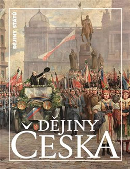 DĚJINY ČESKA DĚJINY STÁTŮ