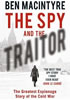 Detail titulu The Spy and the Traitor : The Greatest Espionage Story of the Cold War