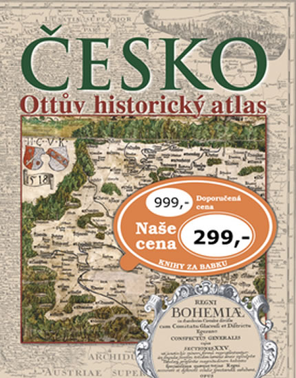ČESKO OTTŮV HISTORICKÝ ATLAS