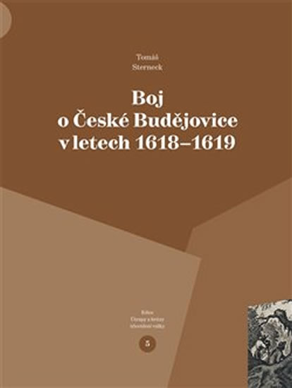 BOJ O ČESKÉ BUDĚJOVICE V LETECH 1618-1619