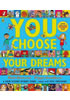 Detail titulu You Choose Your Dreams : Originally published as Just Imagine
