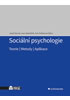 Detail titulu Sociální psychologie - Teorie, metody, aplikace